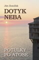 Dotyk neba - Potulky po Atose