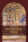 Byzantské misie aneb je možné udělat z „barbara“ křesťana?