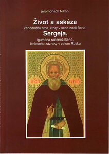 Život a askéza ctihodného otca, ktorý v sebe nosil Boha, Sergeja...