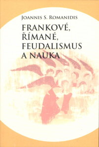 Frankové, Římané, feudalizmus a nauka