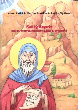 Svätý Kopris - mních, ktorý miloval Boha. ľudí aj zvieratká