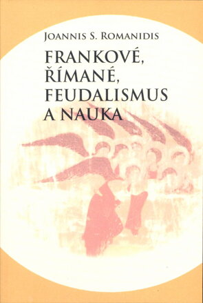 Frankové, Římané, feudalizmus a nauka