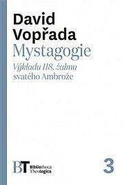 Mystagogie Výkladu 118. žalmu svatého Ambrože