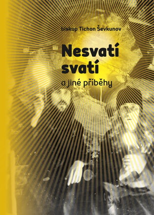 Nesvatí svatí a jiné příběhy