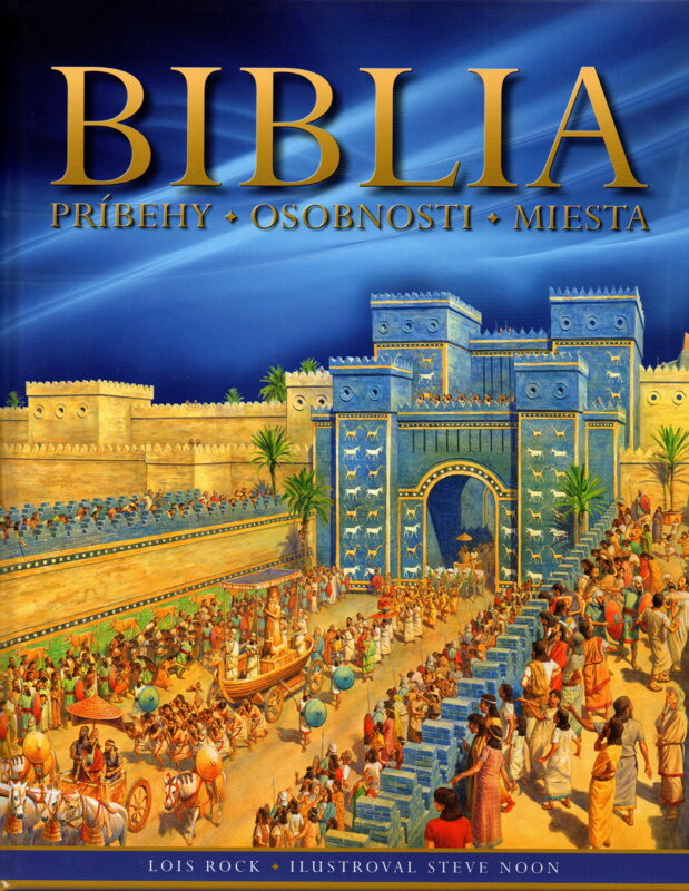 Biblia - Príbehy - Osobnosti - Miesta