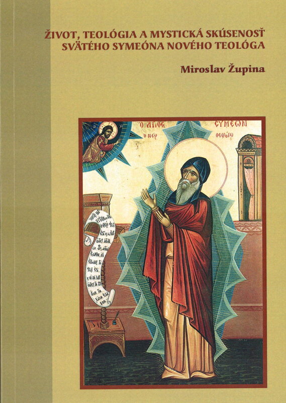Život, teológia a mystická skúsenosť sv. Symeóna Nového Teológa